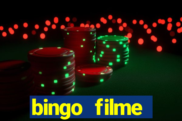 bingo filme completo dublado